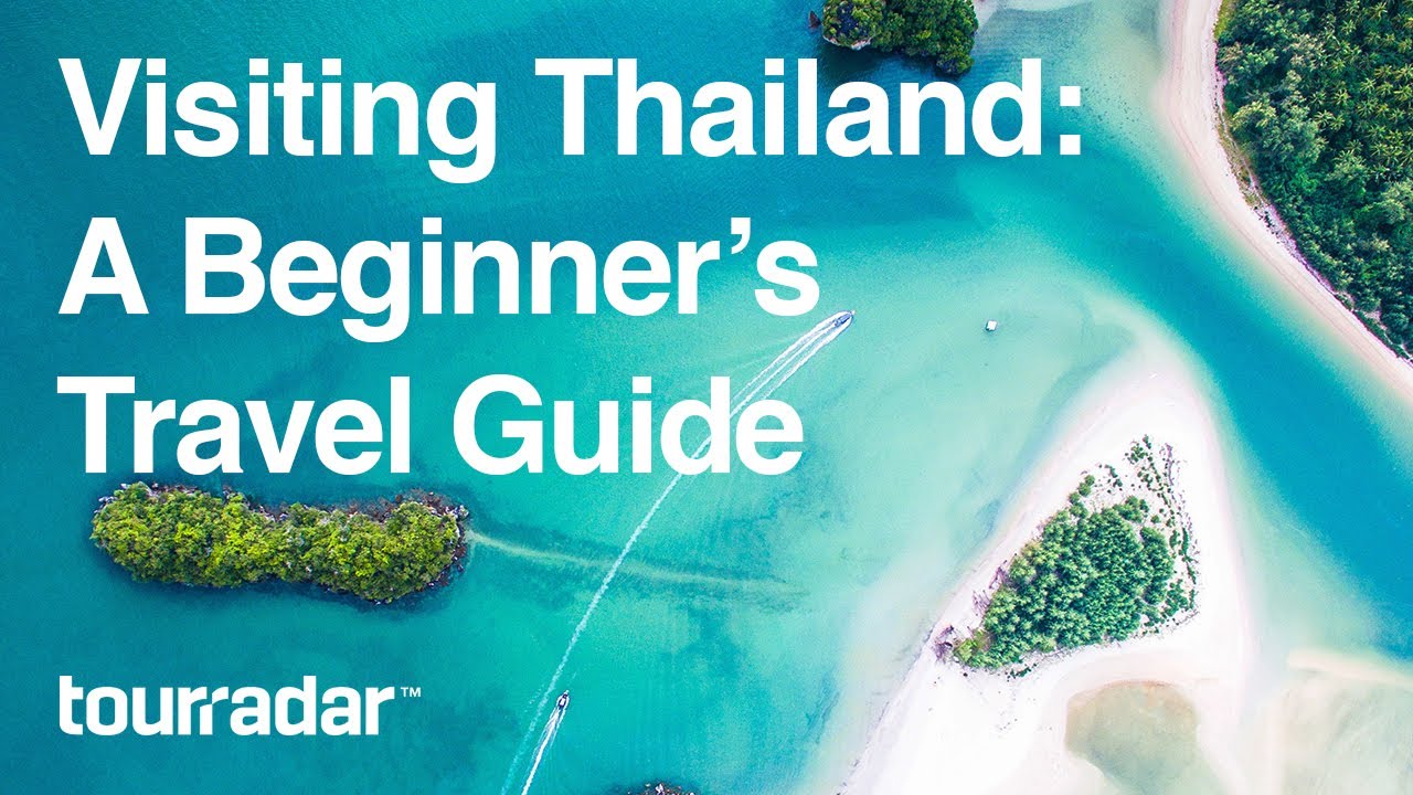 Visiting Thailand: A Beginner's Travel Guide